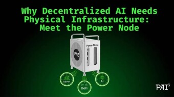 Why Decentralized AI Needs Physical Infrastructure: My Take on the Pai3 Power Node