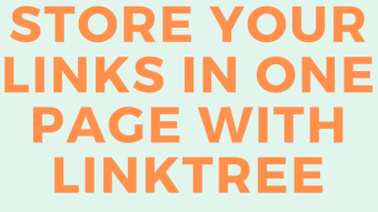 Store Your Links In One Page With Linktree