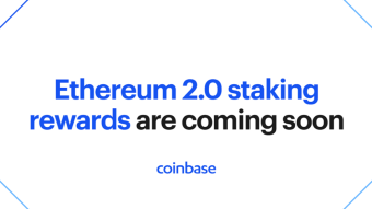 Ethereum 2.0 staking rewards are coming soon to Coinbase