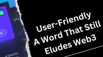 User Friendly A Word That Continues To Elude Web3