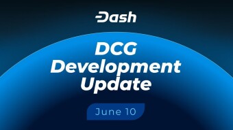 Dash_ 10 Giugno 2025 — Aggiornamenti sugli sviluppi della Dash Core Group (DCG)