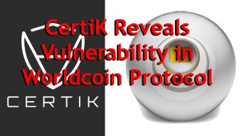 CertiK Reveals Vulnerability in Worldcoin Protocol