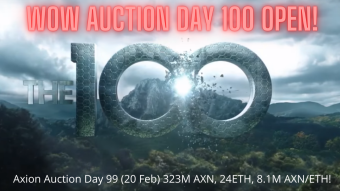 Axion Auction Day 99 (20 Feb) 323M AXN, 24ETH, 8.1M AXN/ETH! WOW AUCTION DAY 100 OPEN!
