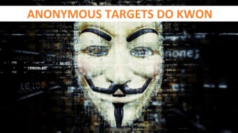 Anonymous announces they will now go after Do Kwon in an attempt to shine light on all his crimes