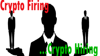Crypto Firing...Crypto Hiring...