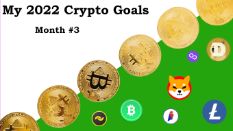 My 2022 Crypto Goals - Month 3