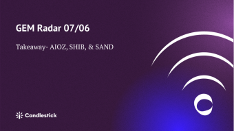 🍳 GEM Radar 07/06 - AIOZ, SHIB, & SAND