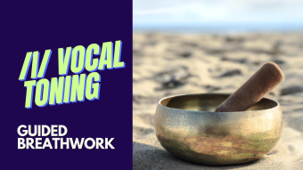 Vocal Toning for Self Confidence and Serenity
