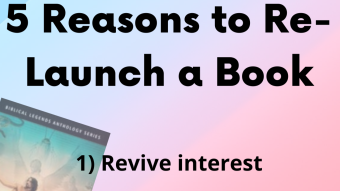 5 Solid Reasons to Re-Launch Your Next Book