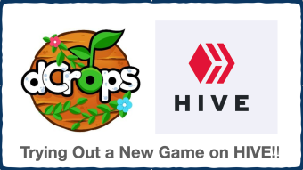 DCrops: Trying Out a New Game on HIVE!!