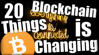 20 Things Blockchain Is Changing