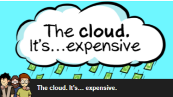Comic : The cloud. It’s… expensive