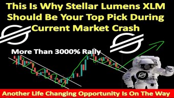 This Is Why Stellar Lumens XLM Should Be Your Top Pick During The Current Market Crash