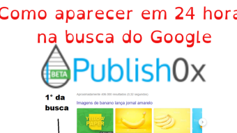 Publish0X - Como Rankear no Google 2019 e Ainda Ganhar BAT, DAI, Bount0x, Hidro