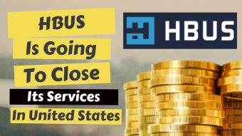 HBUS is Going to Close it's Services in United States
