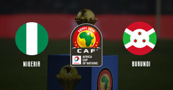 Africa Cup of Nations Nigeria V Burundi Match Preview ⚽ ⚽
