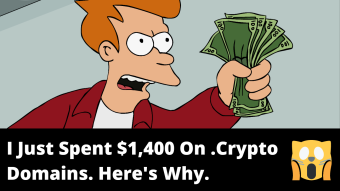 I Just Spent $1,400 On .Crypto Domains. Here's Why.