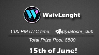 Join the AMA of Satoshi Club x WaivLenght. Rewards: 500 USDT, June 15th.