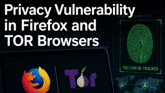 Privacy Vulnerability in Firefox and TOR Browsers
