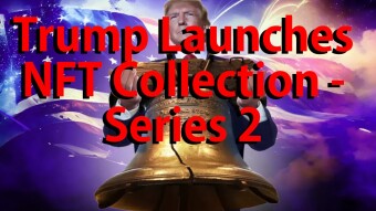 Trump Launches NFT Collection - Series 2