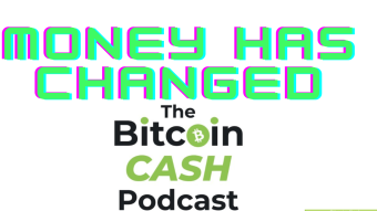 The Journey to a Cashless World: The Story of the Bitcoin Cash Podcast
