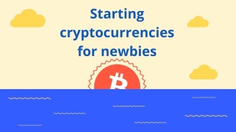 Starting cryptocurrencies for newbies