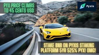 PYX Price Climbs to 45 cents USD! STAKE BNB on PYXIS Staking Platform 5Year 525% PYX Return! OMG!