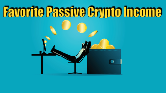My Favorite Ways to Get Passive Crypto Income