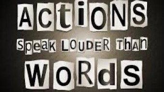 Actions Speak Louder Than Words