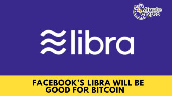 Facebook’s Libra Will Be A Good Thing For Bitcoin