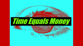 Time Equals Money