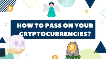 How to pass on your cryptocurrencies?
