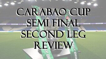 Carabao Cup Semi Final Second Leg Review