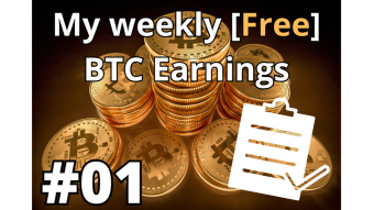 My weekly [Free] BTC Earnings #01 |16.10