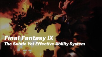 Final Fantasy IX's Ability System: Simplicity, Progression & Effectiveness