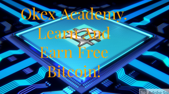 Okex Academy, Learn And Earn Free Bitcoin.