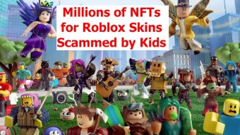 Millions of NFTs for Roblox Skins Scammed by Kids