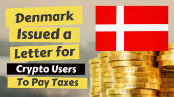 Danish Government issued a Letter for Crypto Users To Pay Taxes