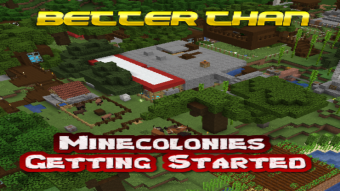 Better Than Minecolonies Getting Started 1.26.27
