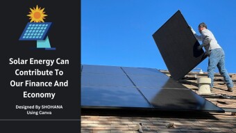 Solar Energy Can Contribute To Our Finance And Economy