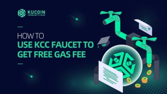 5 Steps on How to Use KCC Faucet to Get Free Gas Fee
