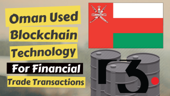 Oman Used Blockchain Technology for Oil Financial Trade Transactions