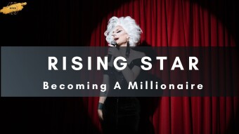 Rising Star - Becoming A Millionaire