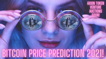 Best Bitcoin Price Predictions for 2021! Review Top 10 Analyst Price Predictions! Axion Venture Capital Auctions SOON with wBTC!
