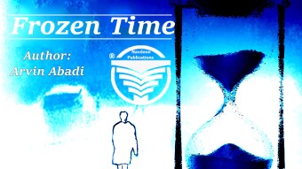 Frozen Time novel written by Arvin Abadi: Chapter 2 Part 1
