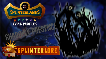 Splinterlands Epic Card Profile - Shadowy Presence