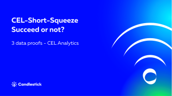 🦹‍♀️ CEL-Short-Squeeze Succeed or not? Here are 3 data proofs