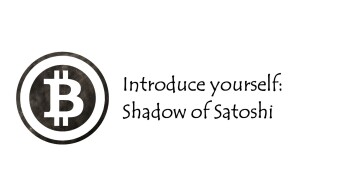 Introduce Yourself: Shadow of Satoshi