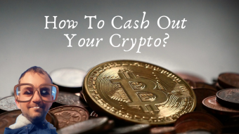 How to Cash Out Your Crypto?