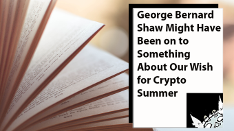 George Bernard Shaw and Crypto Wishes